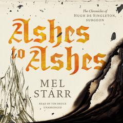 Ashes to Ashes Audiobook, by Mel Starr