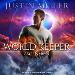 World Keeper: Ascension Audiobook, by Justin Miller