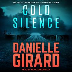 Cold Silence Audiobook, by Danielle Girard