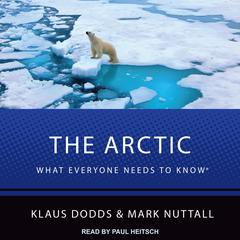 The Arctic: What Everyone Needs to Know Audiobook, by Klaus Dodds