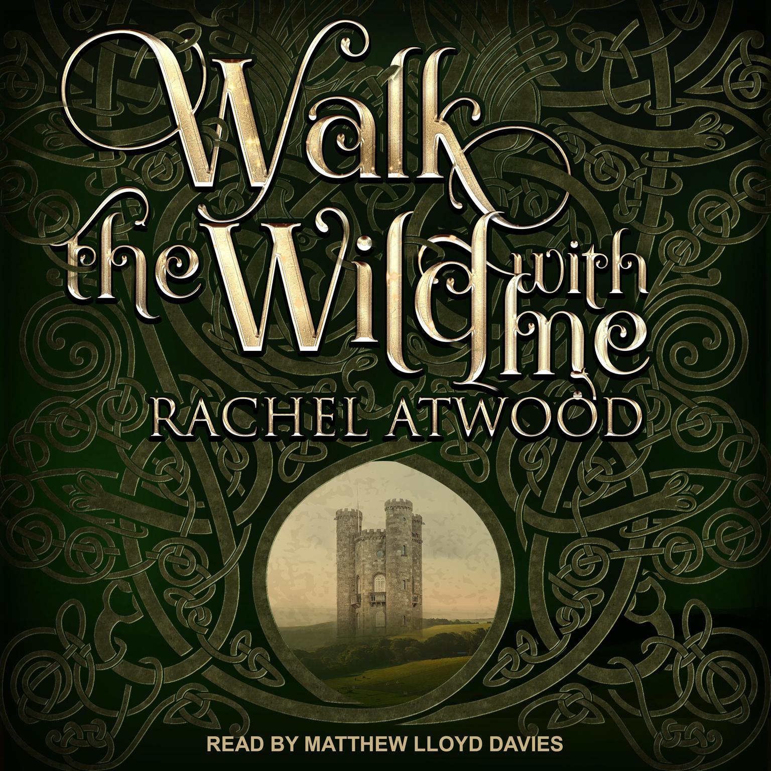 Walk the Wild With Me Audiobook, by Rachel Atwood