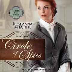 Circle of Spies Audiobook, by Roseanna M. White