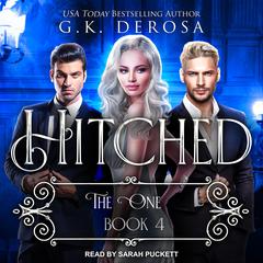 Hitched: The One Audiobook, by G.K. DeRosa