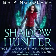 Shadow Hunter Audiobook, by B.R. Kingsolver