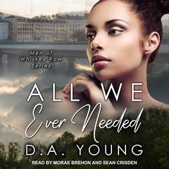All We Ever Needed Audiobook, by D. A. Young