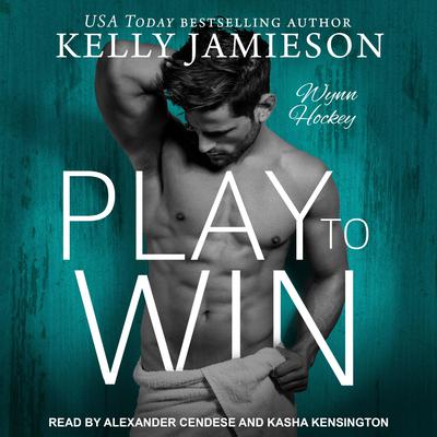 Play to Win Audiobook, by Kelly Jamieson