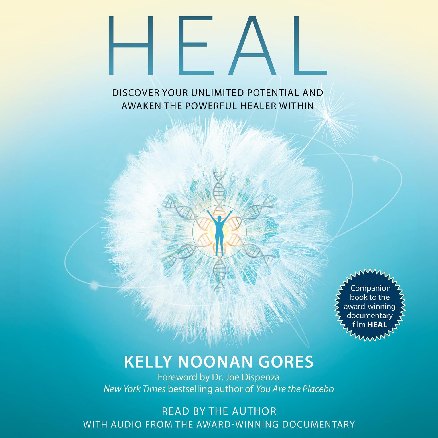 Heal: Discover Your Unlimited Potential and Awaken the Powerful Healer Within Audiobook, by Kelly Noonan Gores