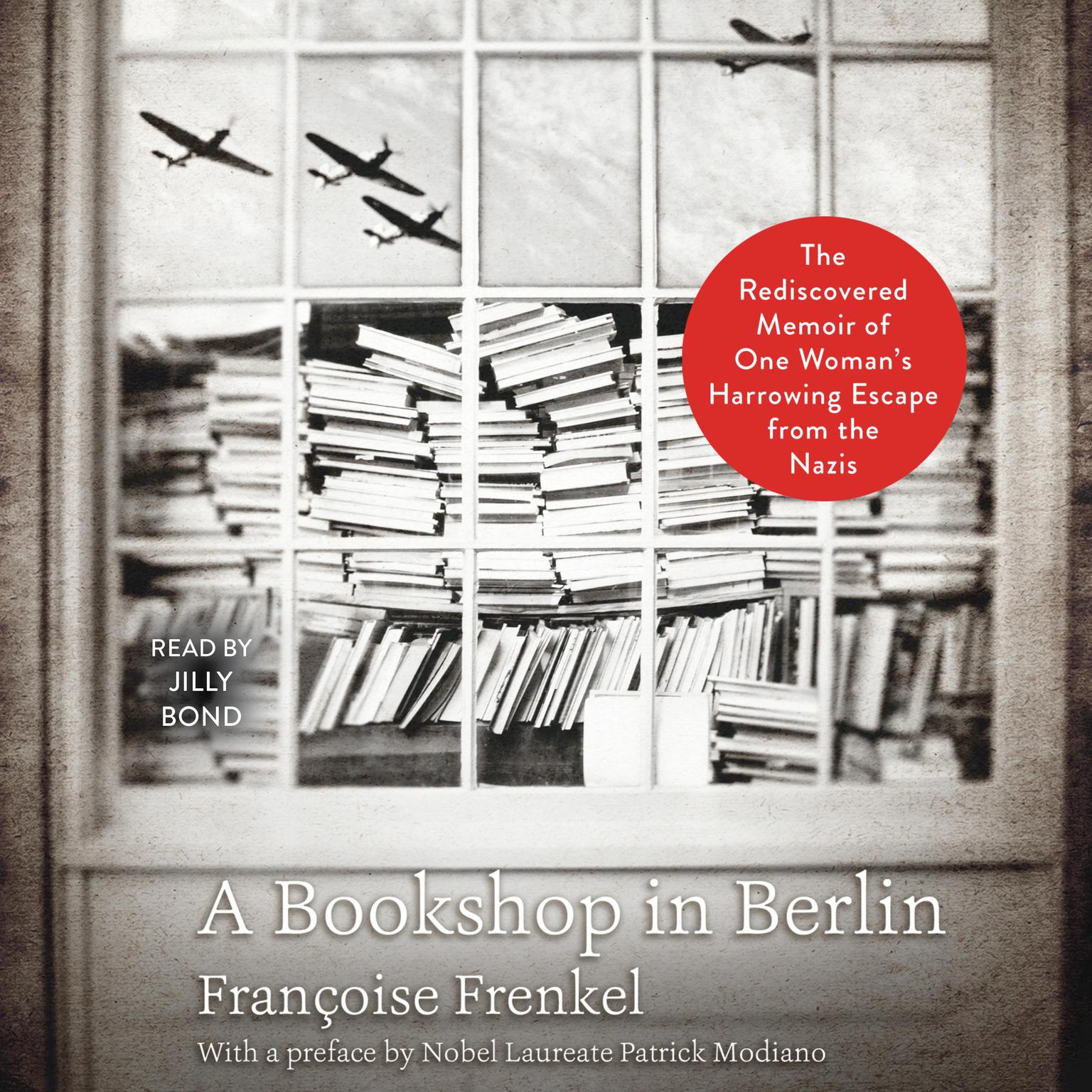 A Bookshop in Berlin: The Rediscovered Memoir of One Womans Harrowing Escape from the Nazis Audiobook, by Françoise Frenkel