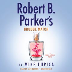 Robert B. Parkers Grudge Match Audiobook, by Mike Lupica