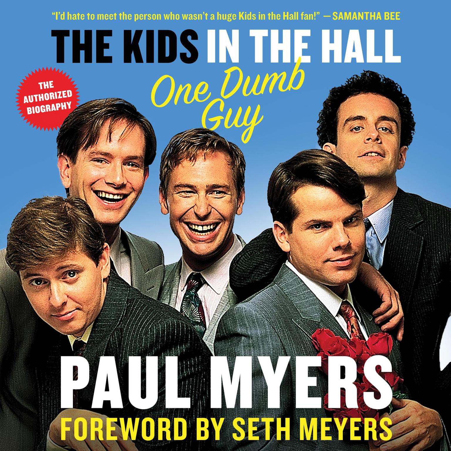 The Kids in the Hall: One Dumb Guy Audiobook, by Paul Myers