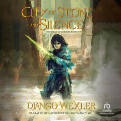 City of Stone and Silence Audiobook, by Django Wexler