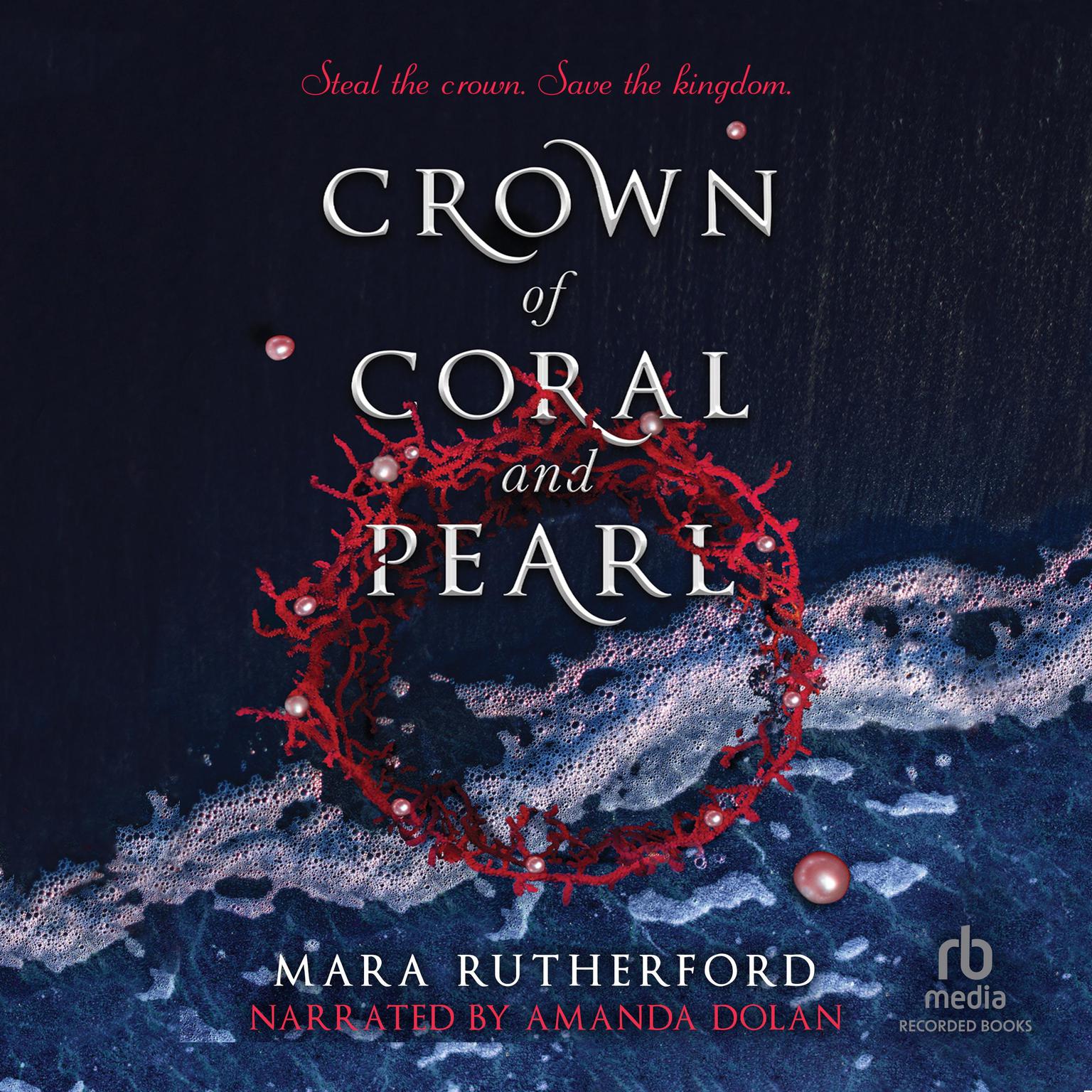 Crown of Coral and Pearl Audiobook, by Mara Rutherford