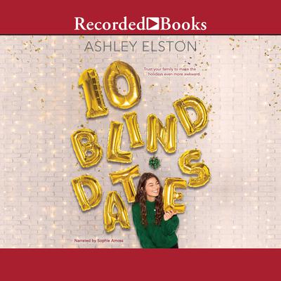 10 Blind Dates Audiobook, by Ashley Elston