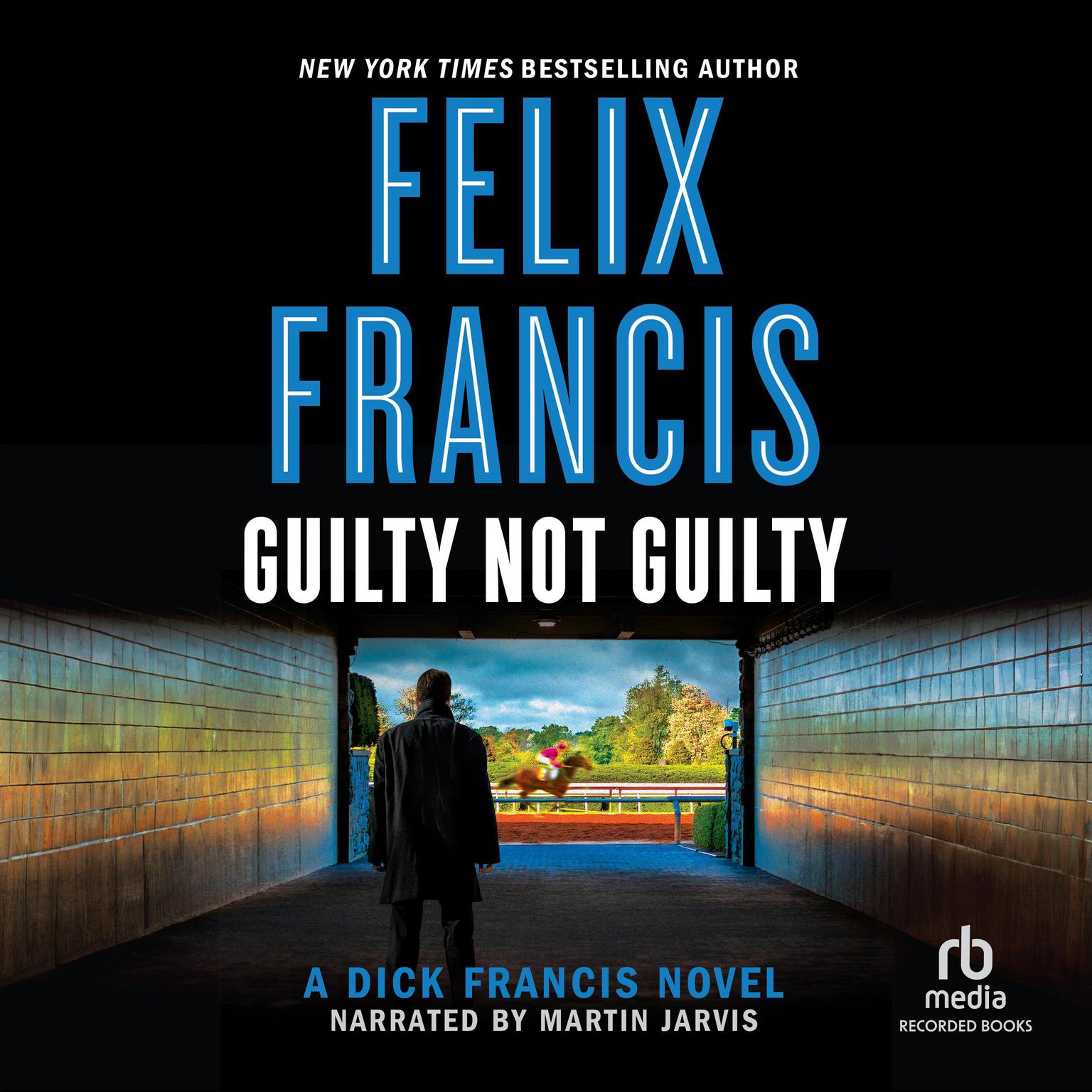 Guilty Not Guilty Audiobook, by Felix Francis