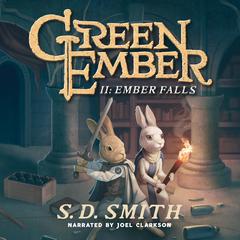 Ember Falls: The Green Ember Book II Audiobook, by S. D. Smith