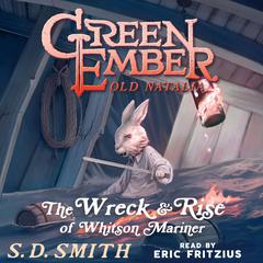 The Wreck and Rise of Whitson Mariner: Tales of Old Natalia 2 Audiobook, by S. D. Smith