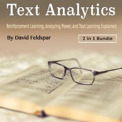 Text Analytics: Reinforcement Learning, Analyzing Power, and Text Learning Explained: Reinforcement Learning, Analyzing Power, and Text Learning Explained Audiobook, by 