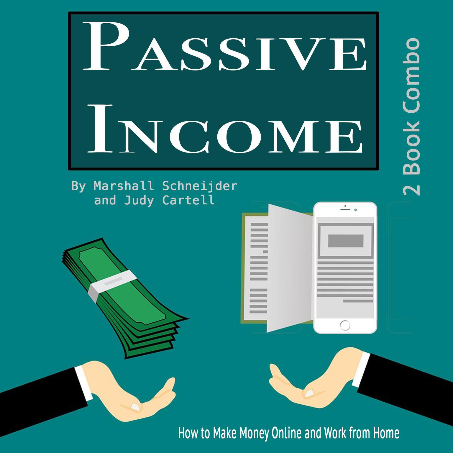 Passive Income: How to Make Money Online and Work from Home Audiobook, by Judy Cartell
