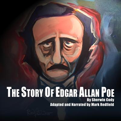 The Story of Edgar Allan Poe Audiobook, by Sherwin Cody