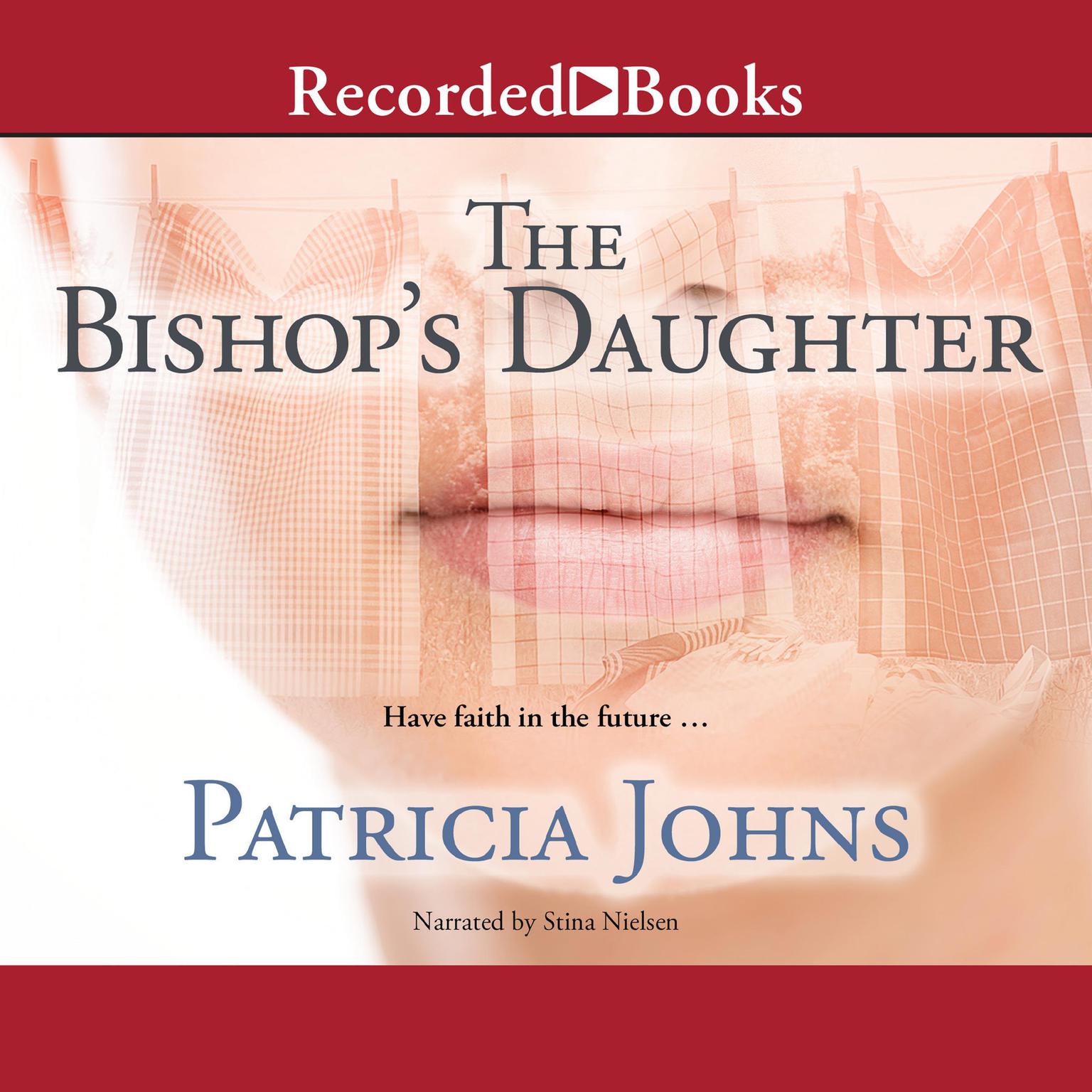 The Bishops Daughter Audiobook, by Patricia Johns