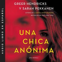 An Anonymous Girl Una chica anónima (Spanish edition) Audiobook, by Greer Hendricks