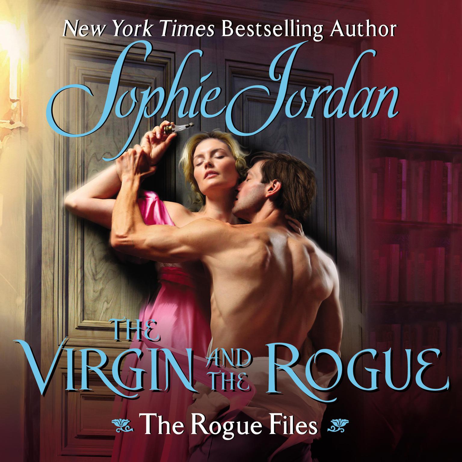 The Virgin and the Rogue: The Rogue Files Audiobook, by Sophie Jordan
