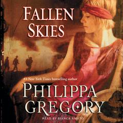 Fallen Skies: A Novel Audiobook, by Philippa Gregory