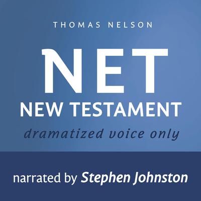 Audio Bible - New English Translation, NET: New Testament: Audio Bible Audiobook, by Thomas Nelson