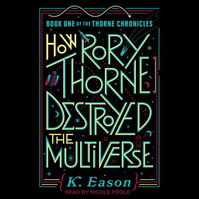 How Rory Thorne Destroyed the Multiverse Audiobook, by 
