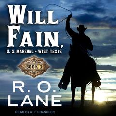 Will Fain, U.S. Marshal: Book 3 Audiobook, by R.O. Lane