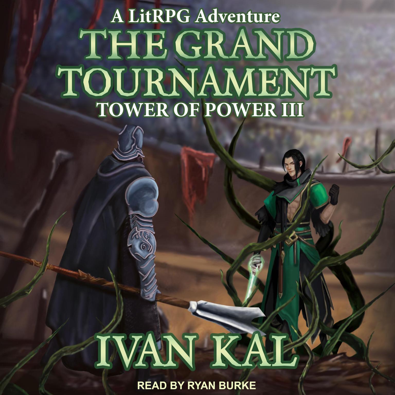 The Grand Tournament: A LitRPG Adventure Audiobook, by Ivan Kal