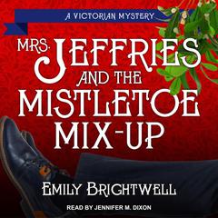 Mrs. Jeffries & the Mistletoe Mix-Up Audiobook, by Emily Brightwell