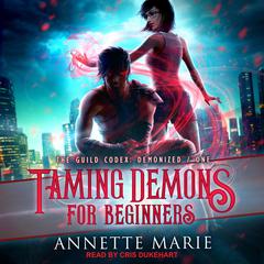 Taming Demons for Beginners Audiobook, by Annette Marie