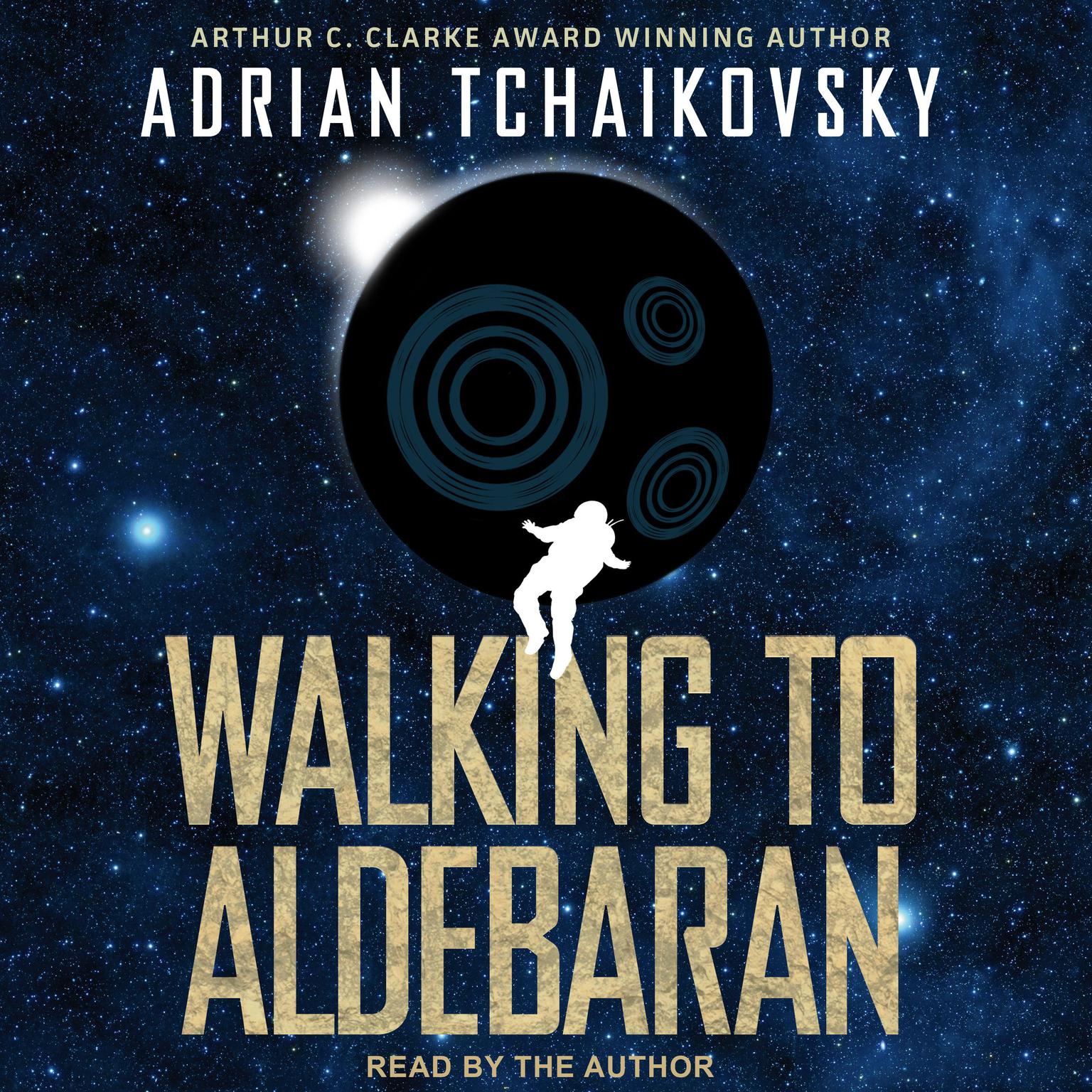 Walking to Aldebaran Audiobook, by Adrian Tchaikovsky