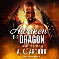 Awaken the Dragon Audiobook, by A. C. Arthur