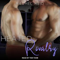 Heated Rivalry Audiobook, by Rachel Reid