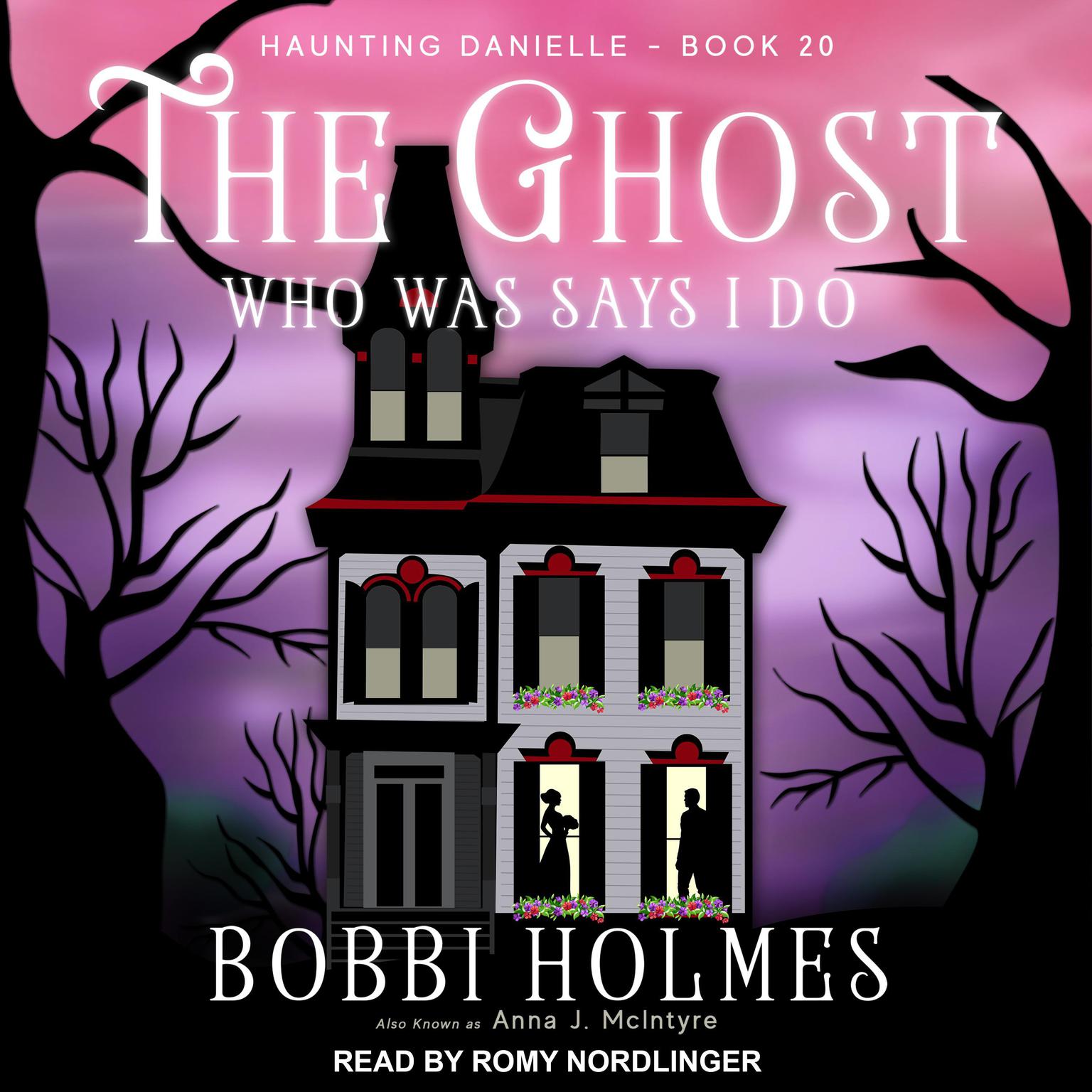 The Ghost Who Was Says I Do Audiobook, by Bobbi Holmes