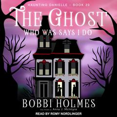The Ghost Who Was Says I Do Audiobook, by 