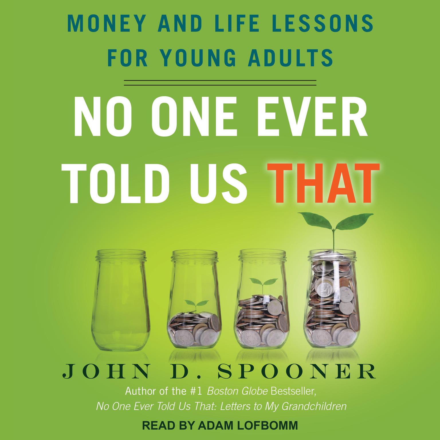 No One Ever Told Us That: Money and Life Lessons for Young Adults Audiobook, by John D. Spooner