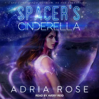 Spacers Cinderella Audiobook, by Adria Rose