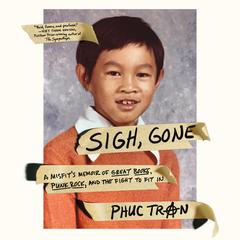 Sigh, Gone: A Misfit's Memoir of Great Books, Punk Rock, and the Fight to Fit In Audiobook, by 