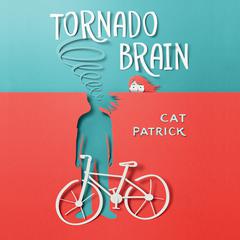 Tornado Brain Audiobook, by Cat Patrick