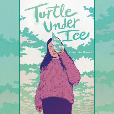 Turtle under Ice Audiobook, by Juleah del Rosario