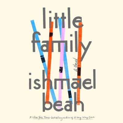 Little Family: A Novel Audiobook, by Ishmael Beah