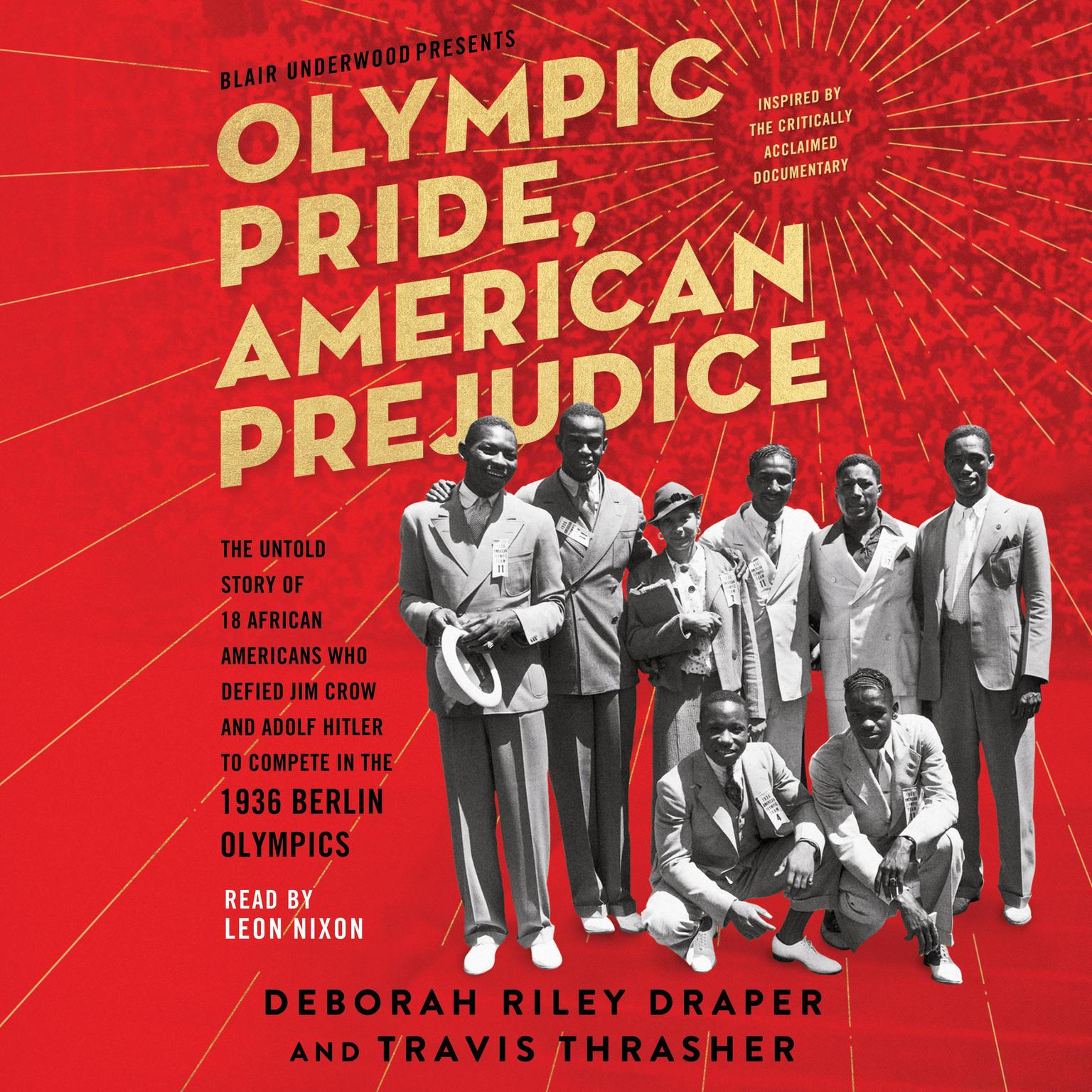 Olympic Pride, American Prejudice: The Untold Story of 18 African Americans Who Defied Jim Crow and Adolf Hitler to Compete in the 1936 Berlin Olympics Audiobook, by Deborah Riley Draper