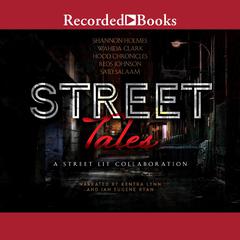 Street Tales: A Street Lit Anthology: A Street Lit Anthology Audiobook, by Wahida Clark
