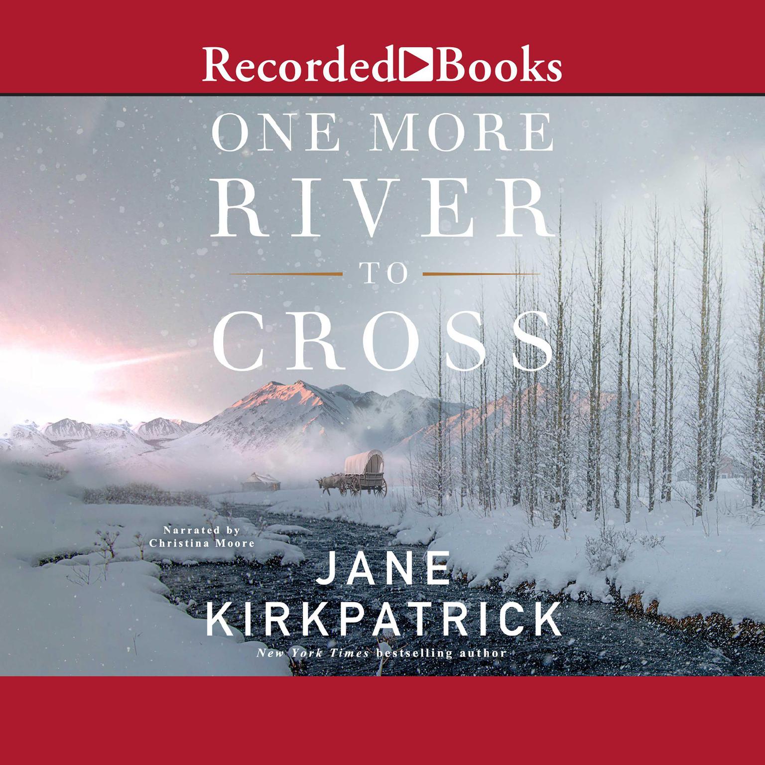 One More River to Cross Audiobook, by Jane Kirkpatrick