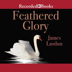 Feathered Glory Audiobook, by James Lasdun