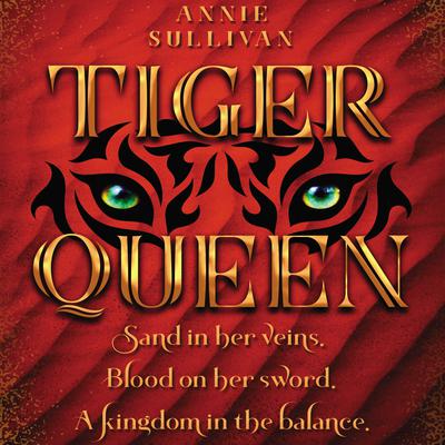 Tiger Queen Audiobook, by Annie Sullivan