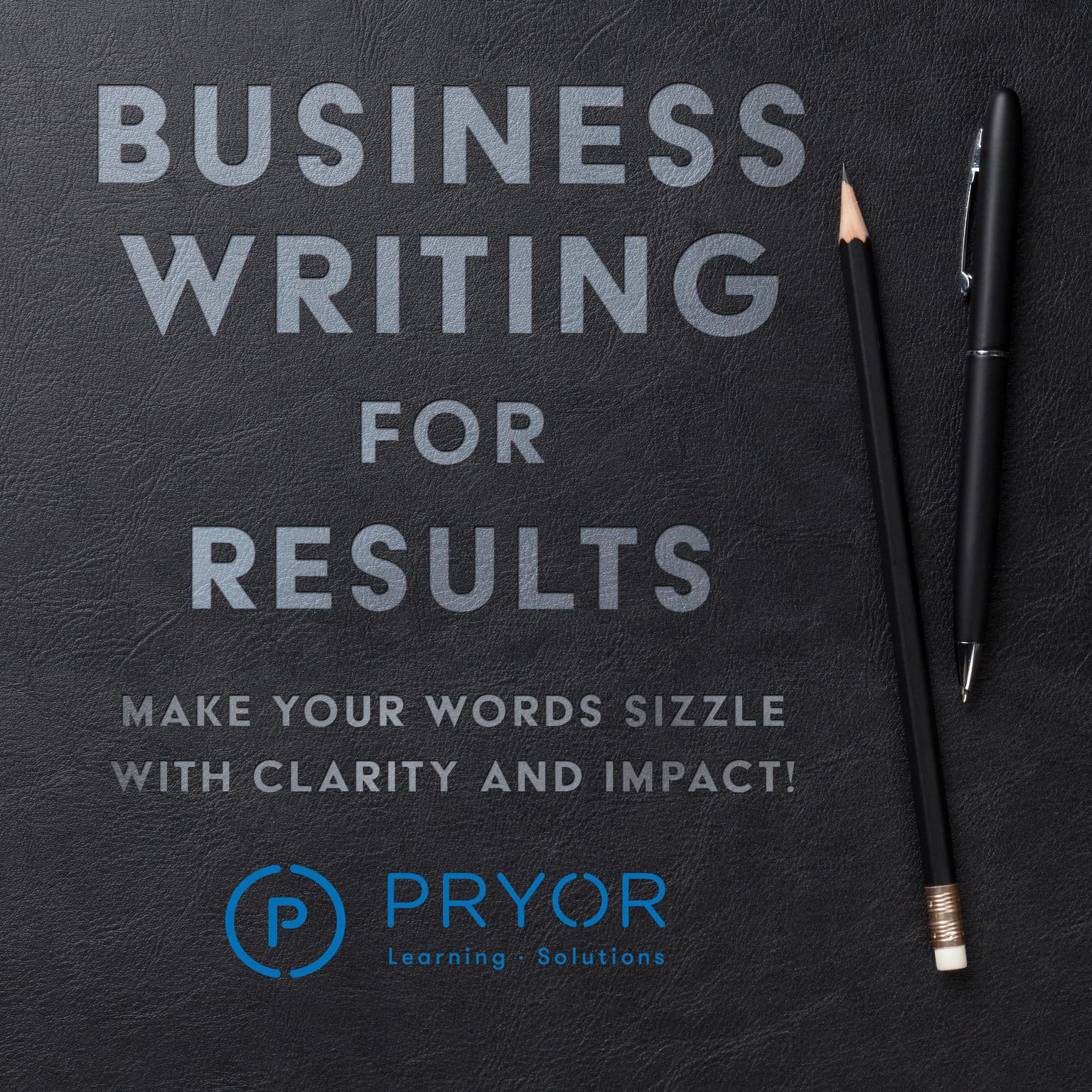 Business Writing for Results Audiobook, by Pryor Learning Solutions